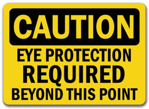 Caution Sign - Eye Protection Required Beyond This Point - 10" x 14" OSHA Safety Sign